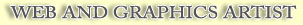 WEB AND GRAPHICS ARTIST